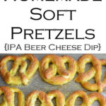 Homemade Soft Pretzels + IPA Beer Cheese Dip Recipe. A great game day/super bowl recipe and a fun treat for kids and adults for an at-home movie night! #LMrecipes #homemade #bread #foodblog #foodblogger #appetizer #appetizers