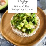 Rice Cake Topping Ideas
