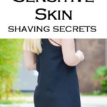 How to Exfoliate Before Shaving. Exfoliating Sensitive Skin Tips for Shaving. Best nontoxic beauty brand and best body scrub for legs. #beauty #greenbeauty #veganbeauty #sensitiveskin #bblogger #beautyblog