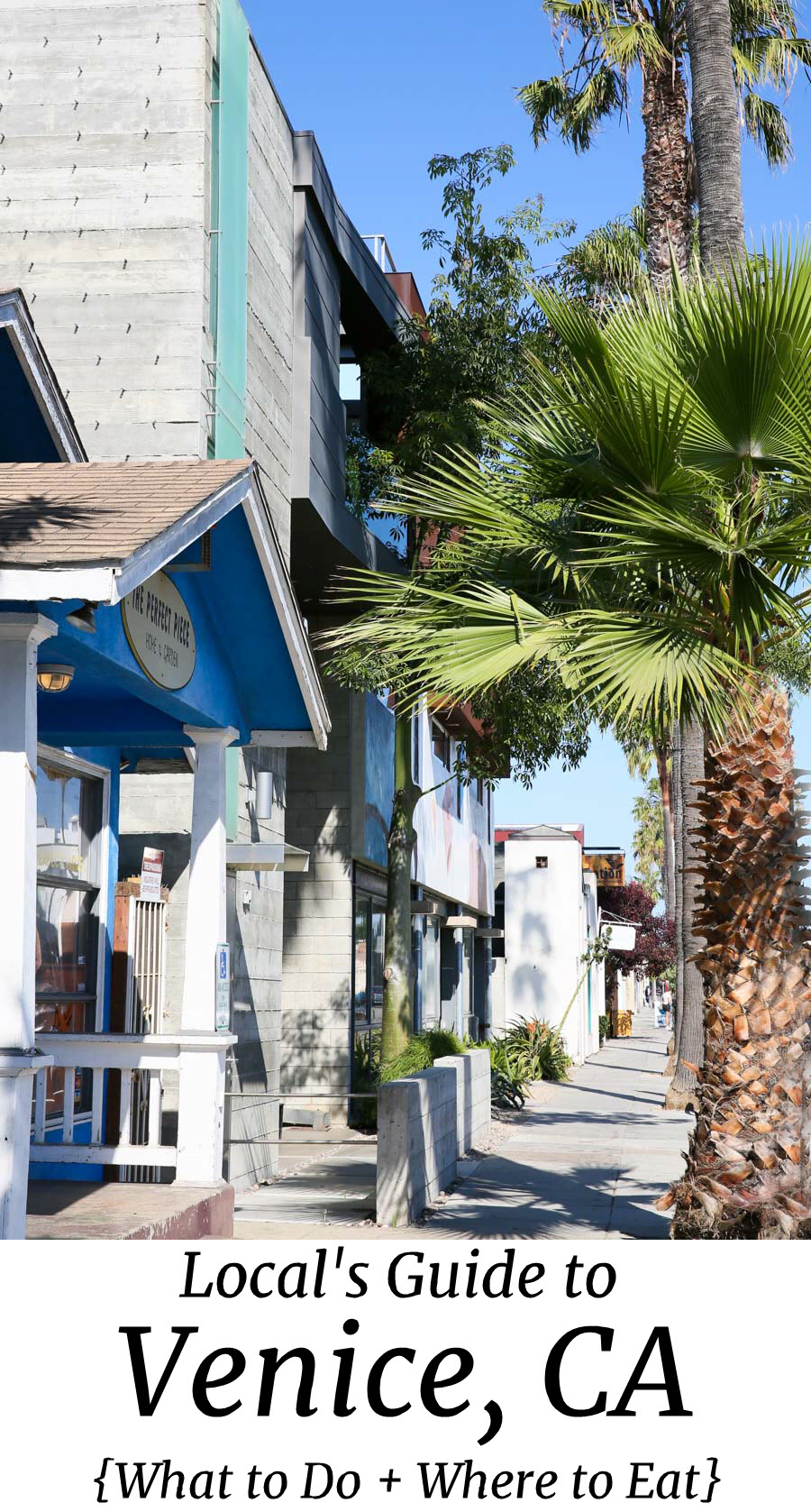 Local's Guide to Venice & Abbot Kinney. What to Do, Where to Eat in Venice. #losangeles #venice #travel #travelguide #lablogger #california #southerncalifornai #socal #lpworldtravel.