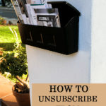 How to declutter your mailbox an inbox. Unsubscribe from mailing lists for newspapers, ads, and fliers to save paper and sanity! #ecofriendly #environment