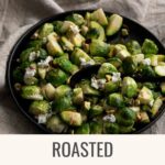(PIN2) Roasted Brussels Sprouts