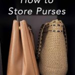 How to Store Purses