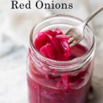 Quick Pickled Red Onions